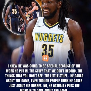 半兽人：约基奇很多付出数据上看不出来 老早就知道他会变得特别